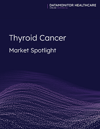 Datamonitor Healthcare Oncology: Thyroid Cancer Market Spotlight